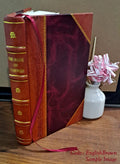 Hendrie 1847 [Leather Bound]. Opera et studio R. Theophili, qui et Rugerus, presbyteri et monachi, libri 3 de diversis artibus: seu Diversarum artium schedula