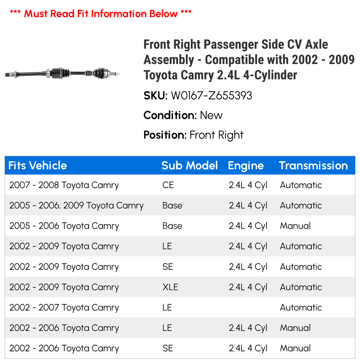 Front Right Passenger Side CV Axle Assembly - matching with 2002 - 2009  Camry 2.4L 4-Cylinder 2003 2004 2005 2006 2007 2008